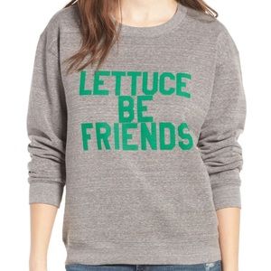Lettuce Be Friends Sweatshirt